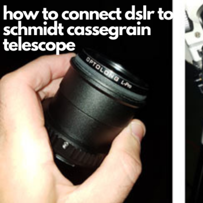 how to connect dslr to schmidt cassegrain telescope