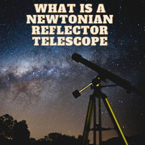 What is a newtonian reflector telescope