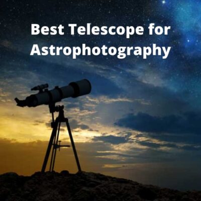 Best telescope for astrophotography