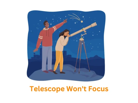 Telescope Won't Focus