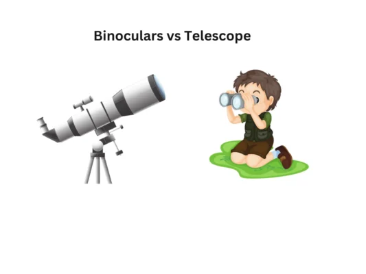 Binoculars vs Telescope 