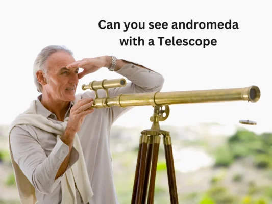 Can you see andromeda with a Telescope