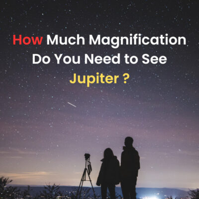How Much Magnification Do You Need to See Jupiter