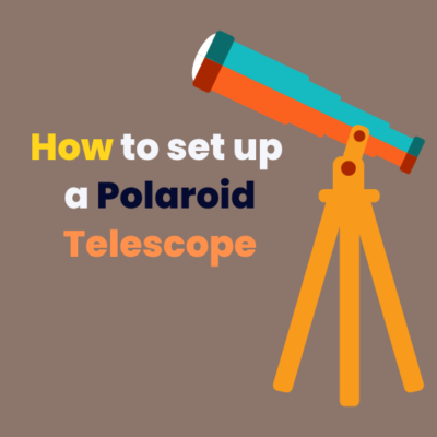 How to set up a Polaroid Telescope