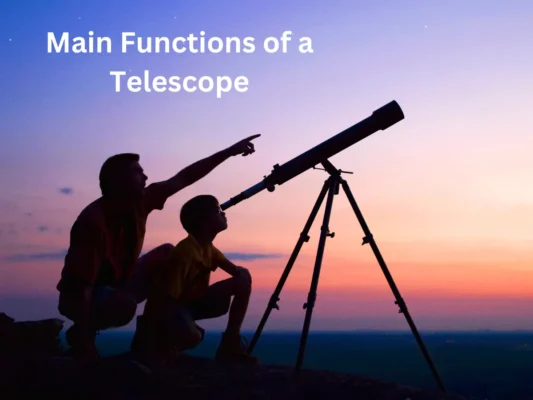 Main Functions of a Telescope