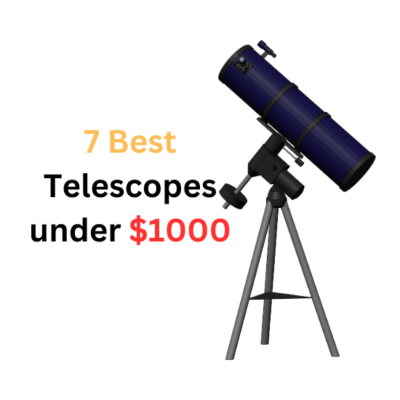 7 Best telescopes under $1000