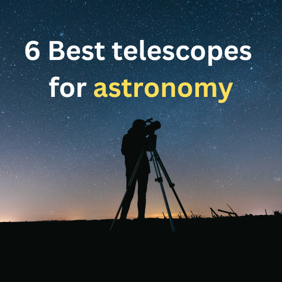 Best telescope for astronomy